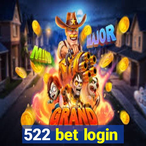 522 bet login